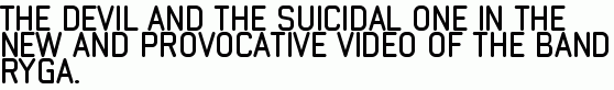 The devil and the suicidal one in the new and provocative video of the band RYGA.