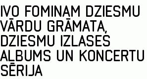 Ivo Fominam dziesmu vārdu grāmata, dziesmu izlases albums un koncertu sērija
